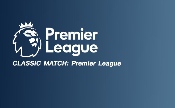 CLASSIC MATCH: Premier League